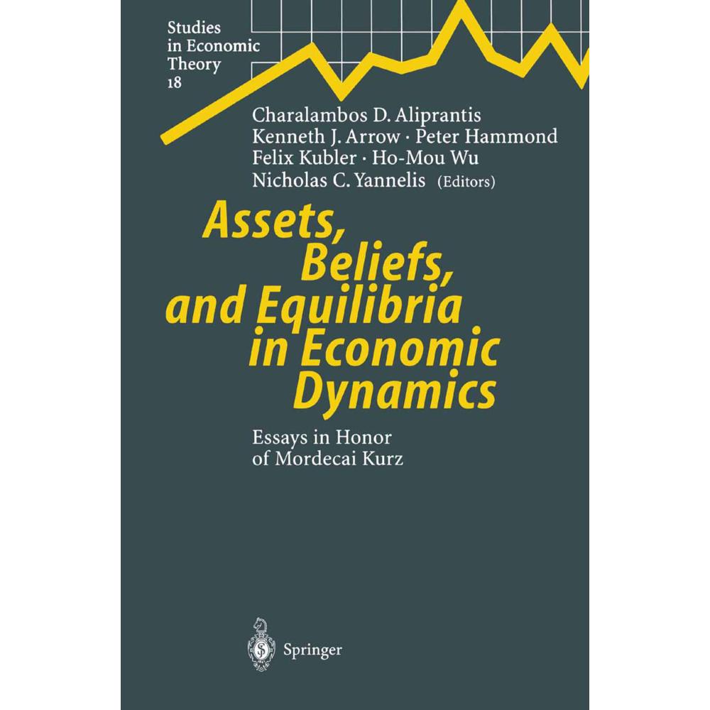 Assets, Beliefs, and Equilibria in Economic Dynamics, Fachbücher von Peter Hammond, Felix Kubler, Ho-Mou Wu, Kenneth J. ...