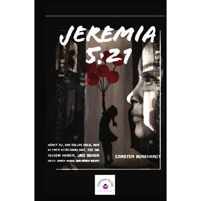 Jeremia 5:21, Belletristik von Carsten Burkhardt