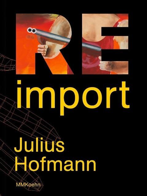 Produktbild Julius Hofmann: Re-import (Deutsch, Englisch, Julius Hofmann, 2015)