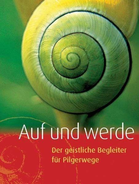 Produktbild Auf und werde (Deutsch, Bernd Lohse, Michael Stahl, Ulrich Schmidt, Ulrike Dorner, 2009)
