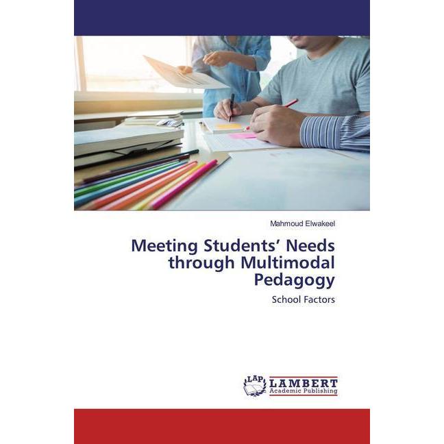 Meeting Students' Needs through Multimodal Pedagogy, Fachbücher von Mahmoud Elwakeel