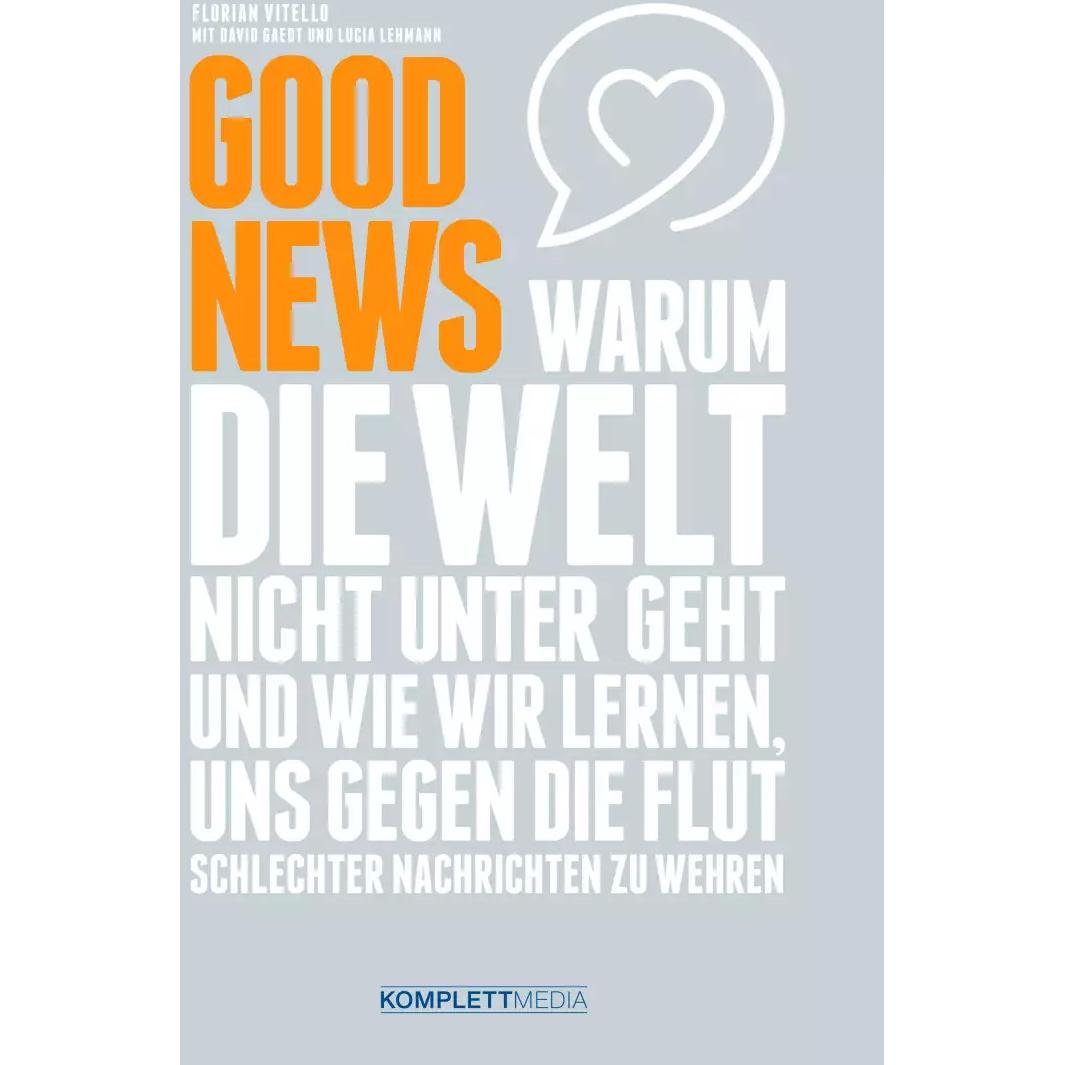 Good News, Sachbücher von Florian Vitello, David Gaedt, Lucia Oiro