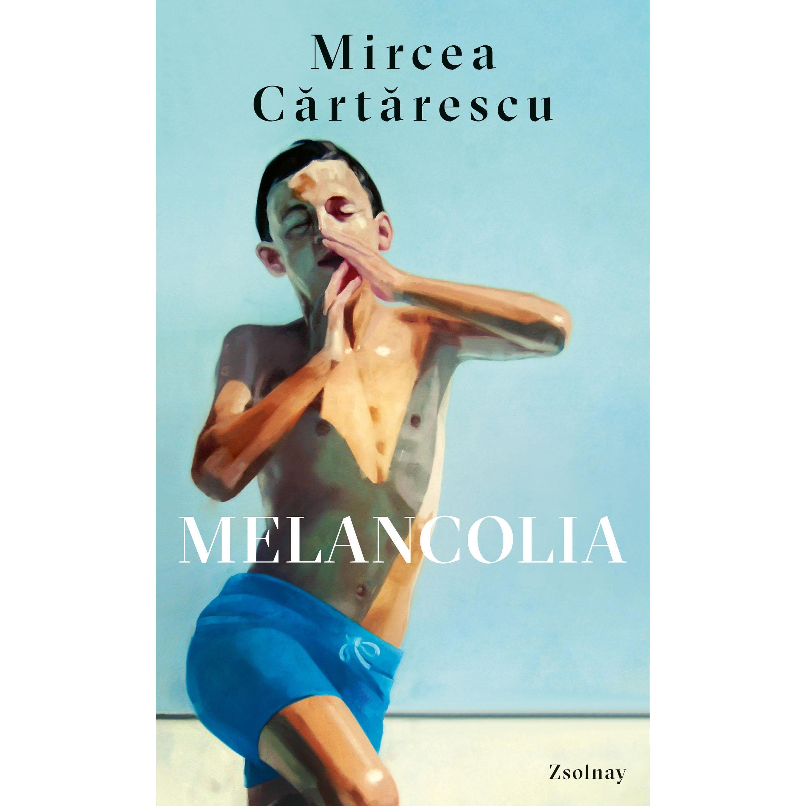 Melancolia, Belletristik von Mircea Cartarescu