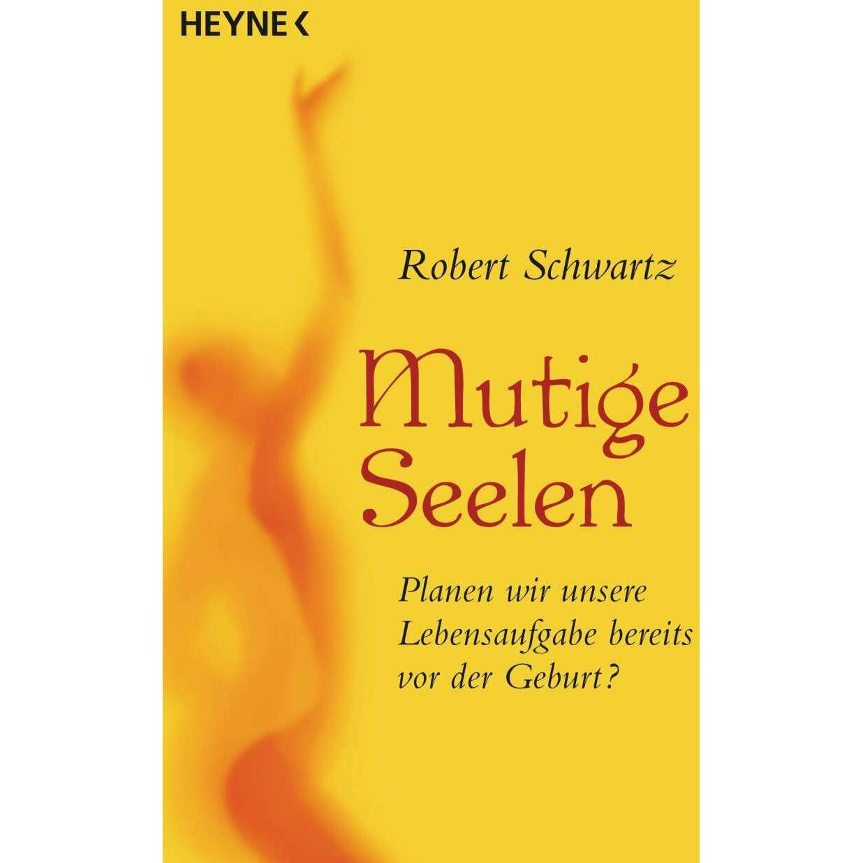 Mutige Seelen, Ratgeber von Robert Schwartz