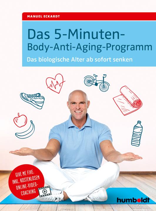 Produktbild Das 5-Minuten-Body-Anti-Aging-Programm (Deutsch, Eckardt, Manuel, 2018)