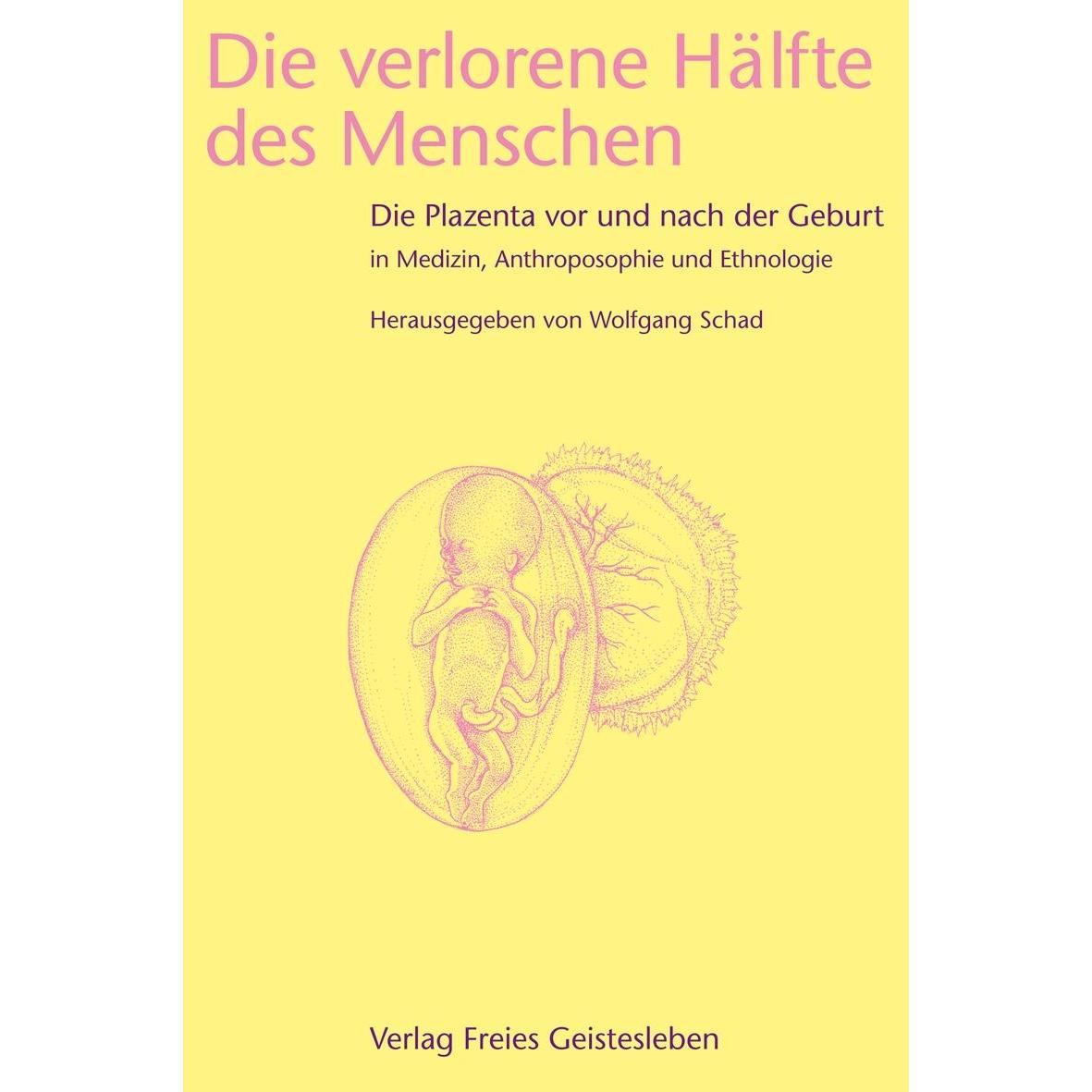 Die verlorene Hälfte des Menschen, Fachbücher von Wolfgang Schad