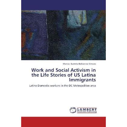 Work and Social Activism in the Life Stories of US Latina Immigrants, Fachbücher