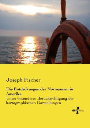 Produktbild Die Entdeckungen der Normannen in Amerika (Deutsch, Joseph Fischer, 2014)