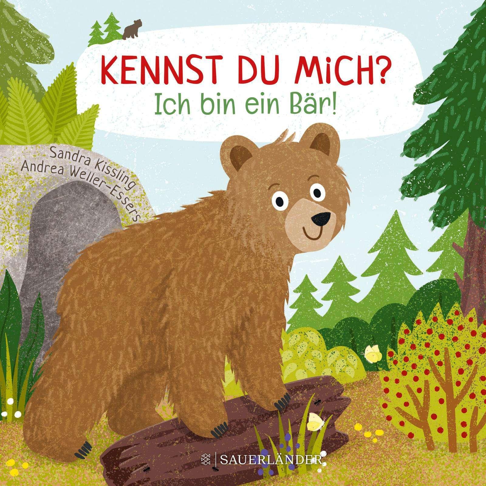 Kennst du mich? Ich bin ein Bär!, Kinderbücher von Andrea Weller-Essers, Sandra Kissling