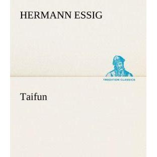 Taifun, Belletristik von Hermann Essig