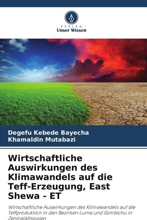 Produktbild Wirtschaftliche Auswirkungen des Klimawandels auf die Teff-Erzeugung, East Shewa - ET (Deutsch, Degefu Kebede Bayecha, Khamaldin Mutabazi, 2024)