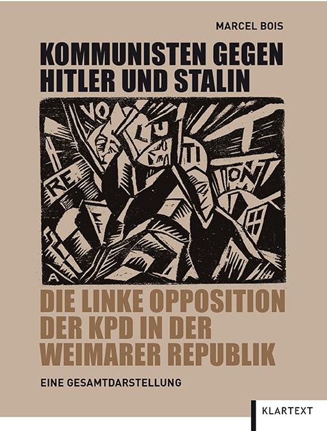 Produktbild Kommunisten gegen Hitler und Stalin (Deutsch, Marcel Bois, 2014)