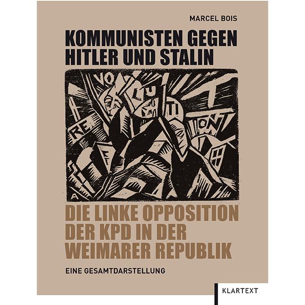 Kommunisten gegen Hitler und Stalin, Fachbücher von Marcel Bois