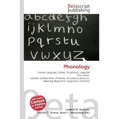 Phonology, Fachbücher von Lambert M. Surhone, Miriam T. Timpledon, Susan F. Marseken