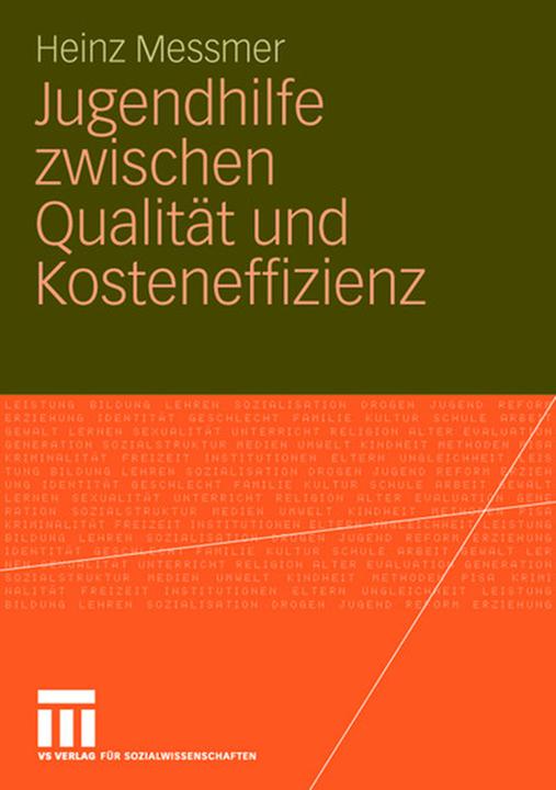 Produktbild Jugendhilfe zwischen Qualität und Kosteneffizenz (Deutsch, Heinz Messmer, 2007)