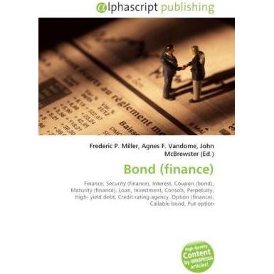 Bond (finance), Fachbücher von Agnes F. Vandome, Frederic P. Miller, John McBrewster