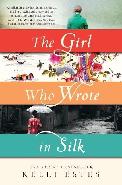 Produktbild Girl Who Wrote in Silk (Englisch, Kelli Estes, 2015)