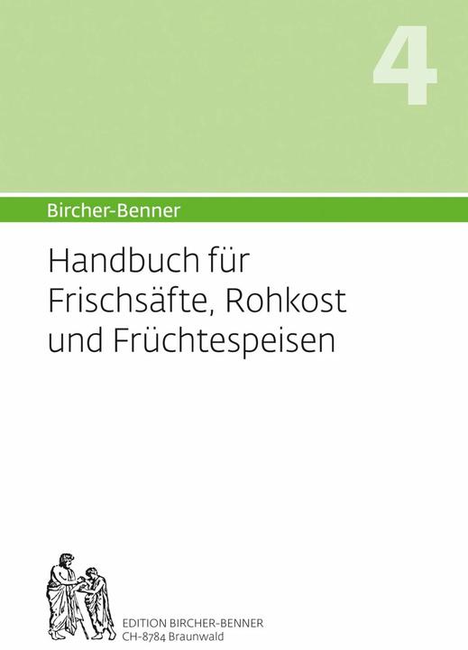 Produktbild (Hand)buch für Frischsäfte, Rohkost und Früchtespeisen (Deutsch, Lilli Bircher, Pascal Bircher, Kösel Media GmbH, Andres Bircher, Anne-Cécile Bircher, 2014)