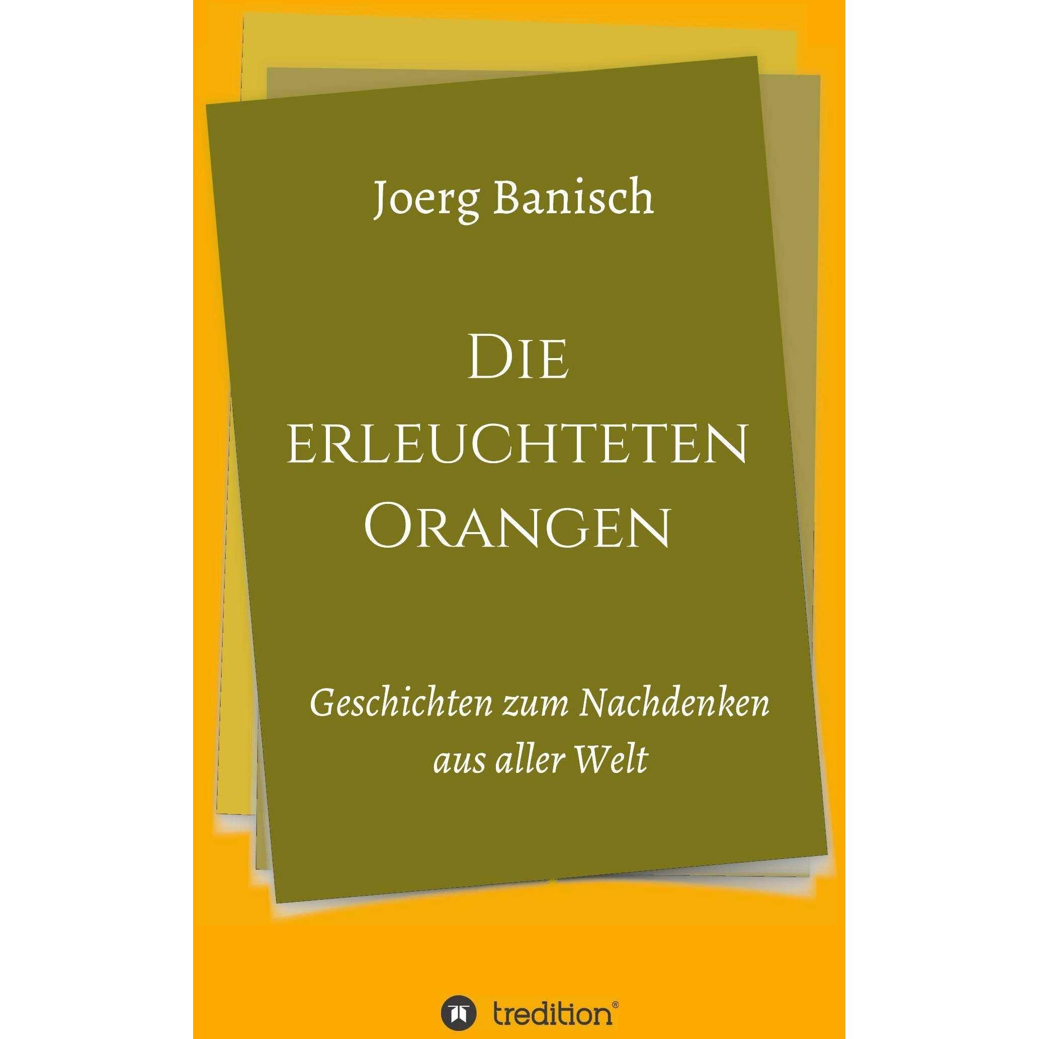 Banisch:Die erleuchteten Orangen, Sachbücher von Joerg Banisch
