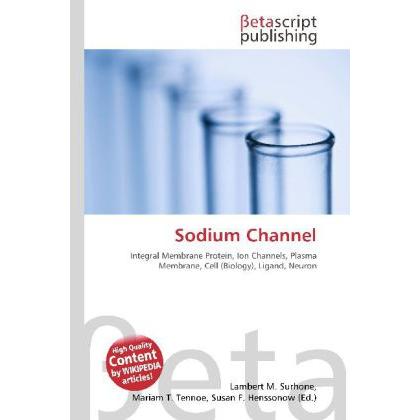 Sodium Channel, Fachbücher von Lambert M. Surhone, Miriam T. Timpledon, Susan F. Marseken