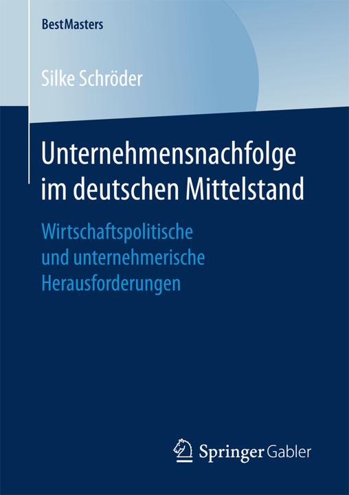 Produktbild Unternehmensnachfolge im deutschen Mittelstand (Deutsch, Silke Schröder, 2017)