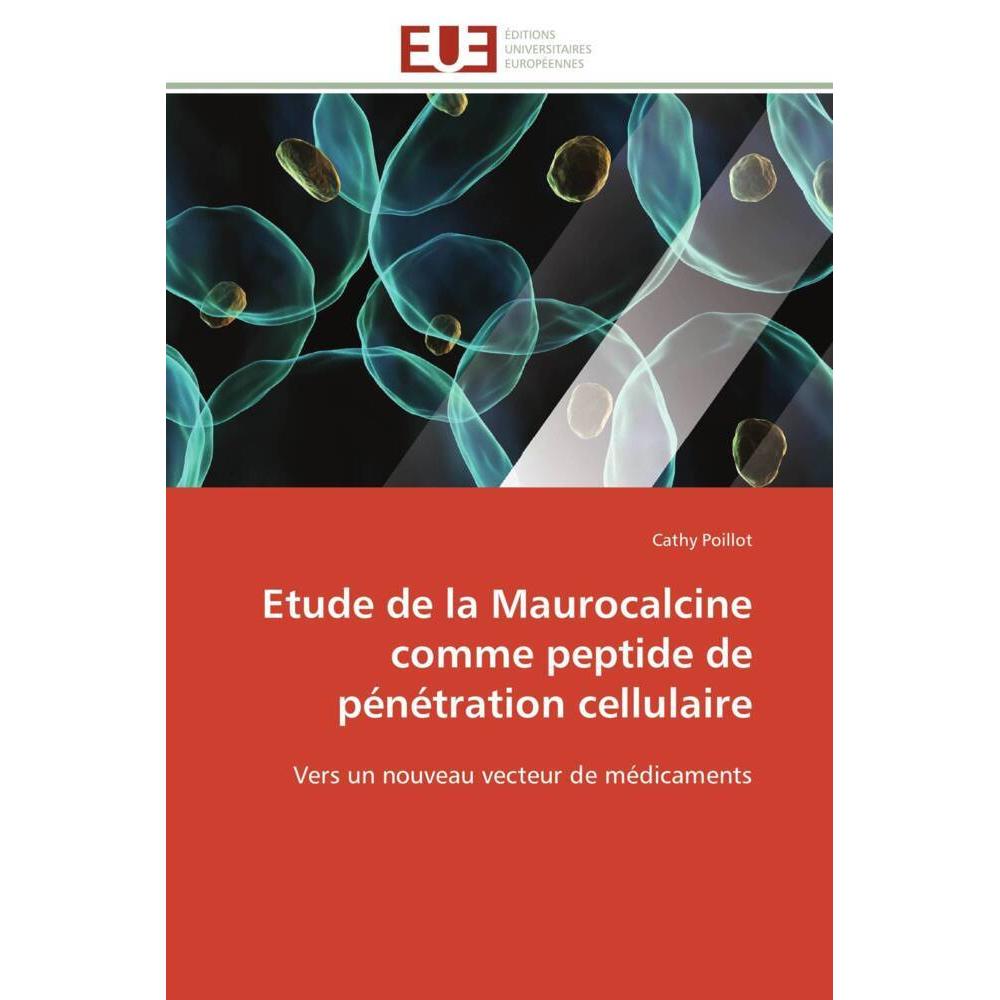 Etude de la Maurocalcine comme peptide de pénétration cellulaire, Fachbücher von Cathy Poillot