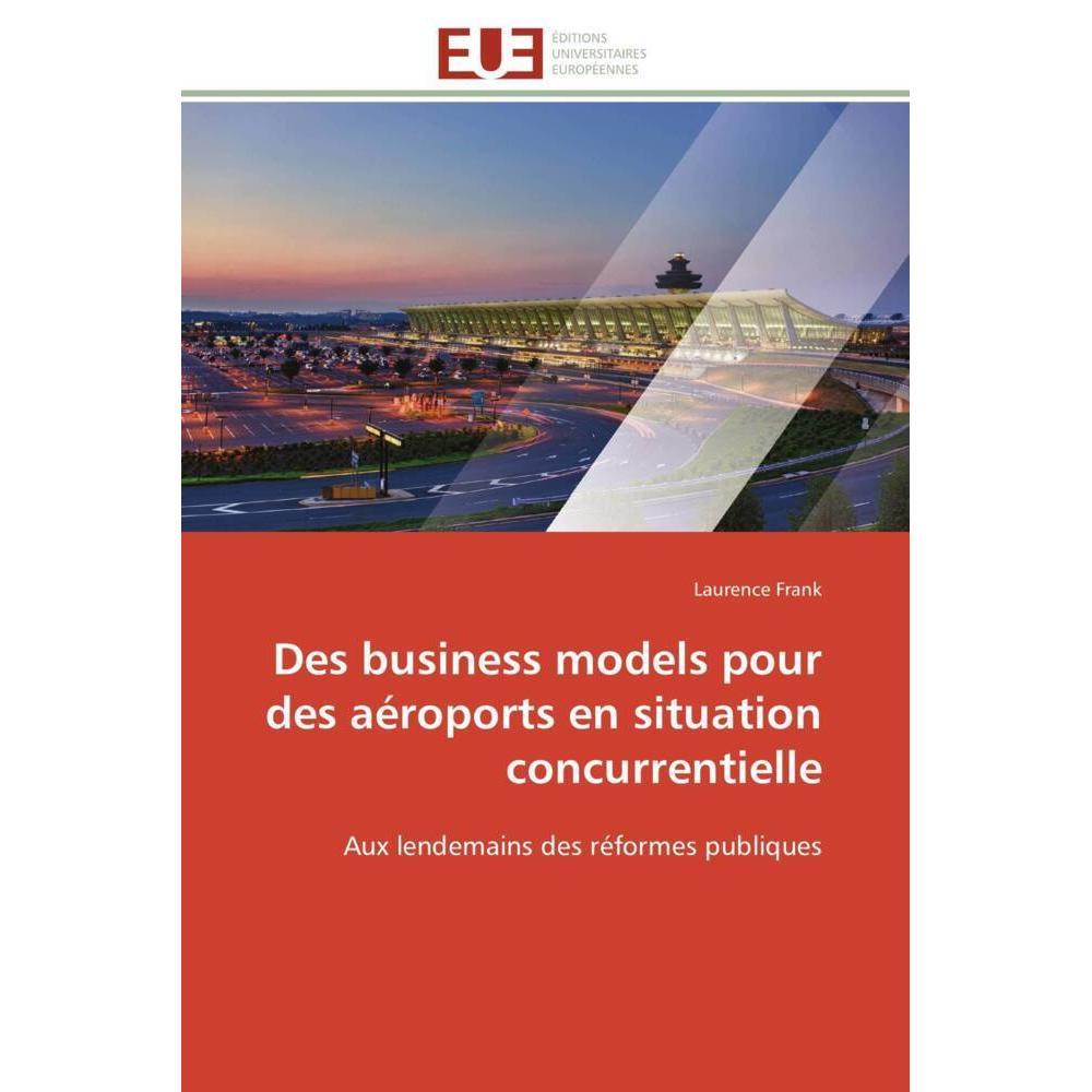 Des business models pour des aéroports en situation concurrentielle, Fachbücher