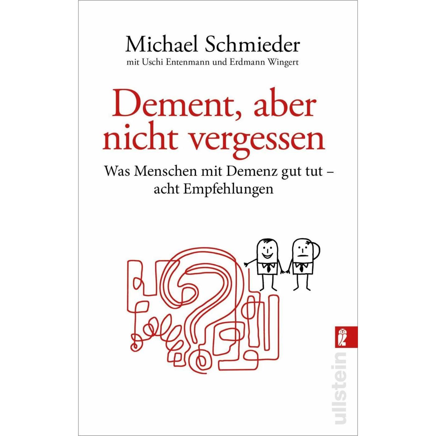 Thumbnail - Dement, aber nicht vergessen, Fachbücher von Michael Schmieder, Uschi Entenmann, Erdmann Wingert
