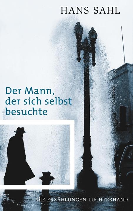 Produktbild Der Mann, der sich selbst besuchte (Deutsch, Hans Sahl, 2012)