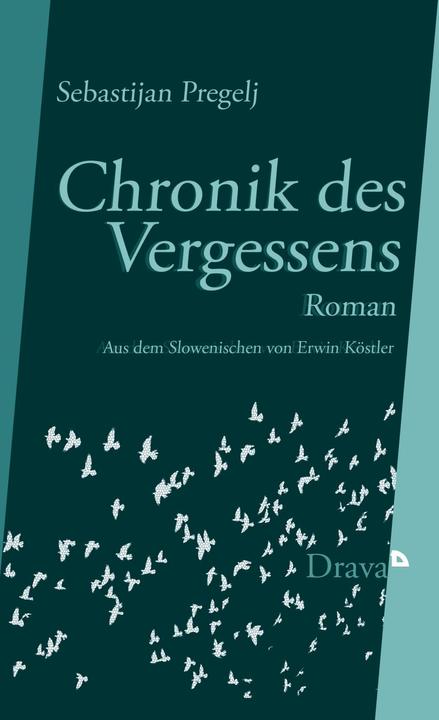 Produktbild Chronik des Vergessens (Deutsch, Sebastijan Pregelj, 2017)