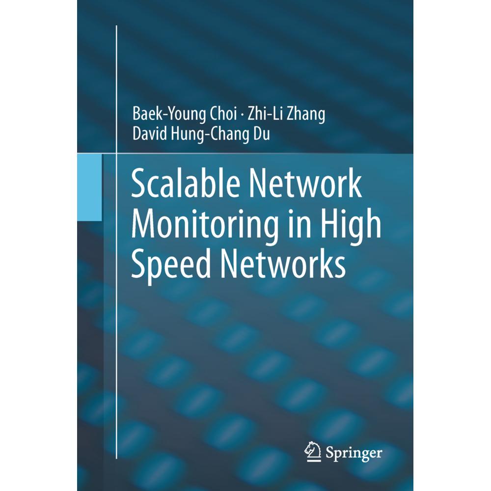 Scalable Network Monitoring in High Speed Networks, Fachbücher von Baek-Young Choi, Zhi-Li Zhang, David Hung-Chang Du