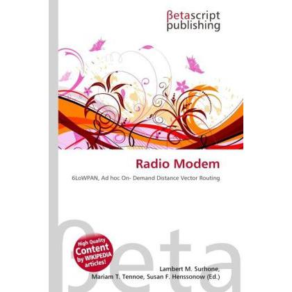 Radio Modem, Fachbücher von Susan F. Henssonow, Lambert M. Surhone, Mariam T. Tennoe