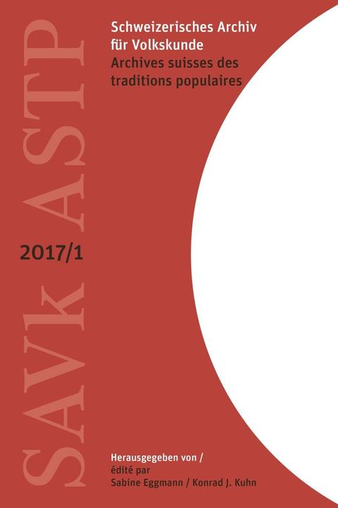 Produktbild Schweizerisches Archiv für Volkskunde Archives suisses des traditions populaires (Deutsch, KonradJ., Sabine/Kuhn, 2017)
