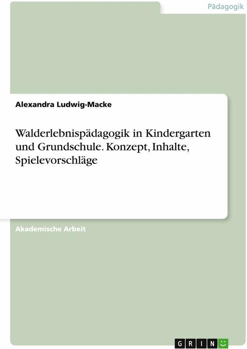 Produktbild Walderlebnispädagogik in Kindergarten und Grundschule. Konzept, Inhalte, Spielevorschläge (Deutsch, 2014)