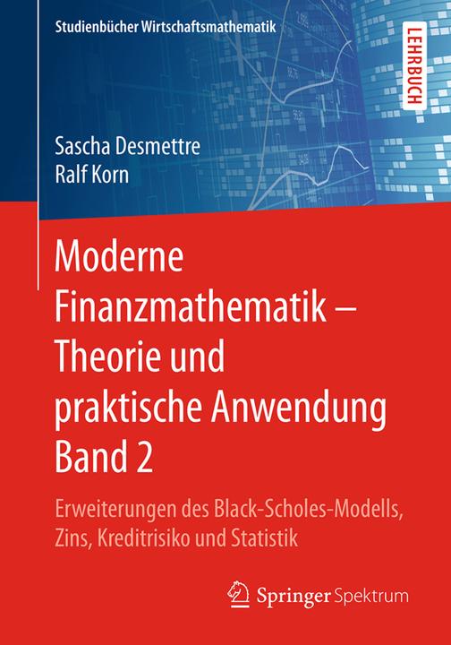 Actual product image Moderne Finanzmathematik - Theorie und praktische Anwendung Band 2 (German, Ralf Korn, Sascha Desmettre, 2018)