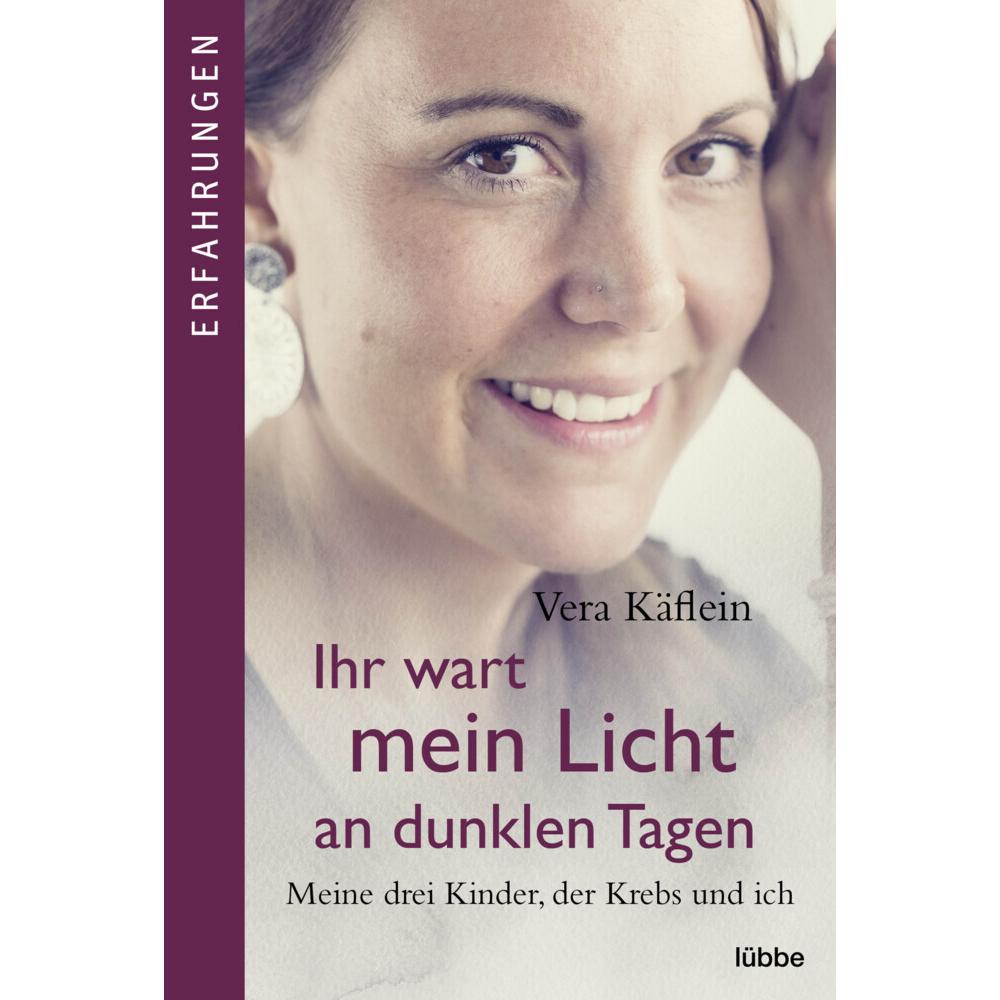 Ihr wart mein Licht an dunklen Tagen, Belletristik von Vera Käflein