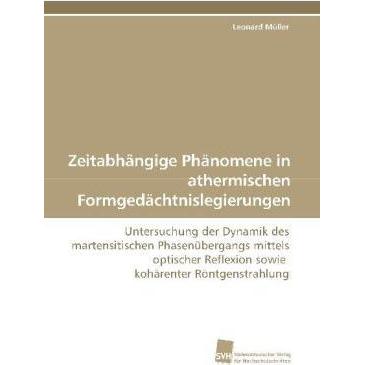 Zeitabhängige Phänomene in athermischen Formgedächtnislegierungen, Fachbücher von Leonard Müller