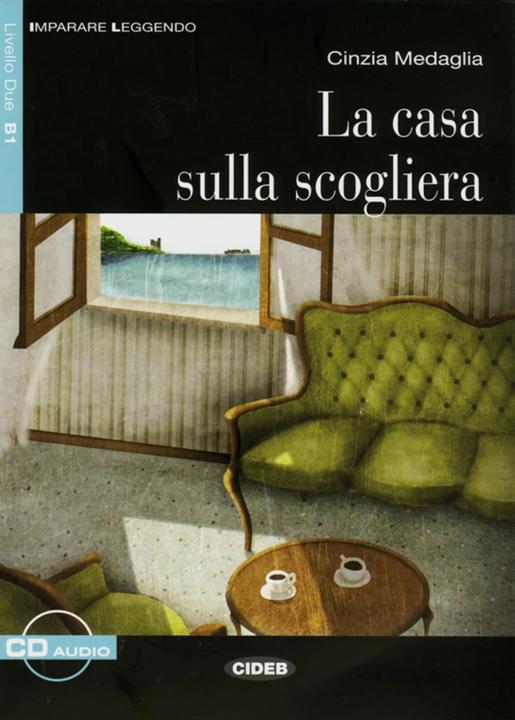 Produktbild La casa sulla scogliera. Mit Audio-CD (Deutsch, Italienisch, Cinzia Medaglia, 2013)
