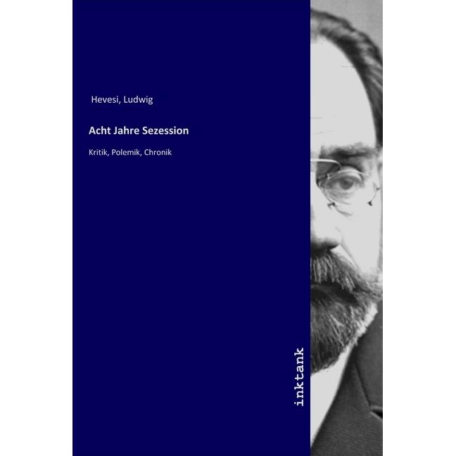 Acht Jahre Sezession, Sachbücher von Ludwig Hevesi