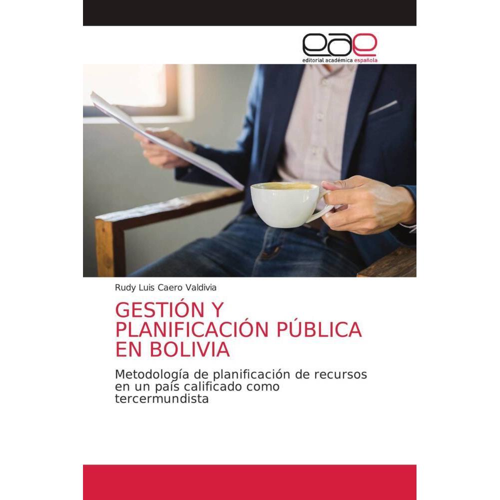 Gestión Y Planificación Pública En Bolivia, Fachbücher von Rudy Luis Caero Valdivia
