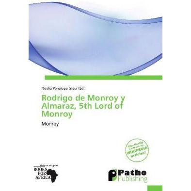 Rodrigo de Monroy y Almaraz, 5th Lord of Monroy, Fachbücher von Noelia Penelope Greer