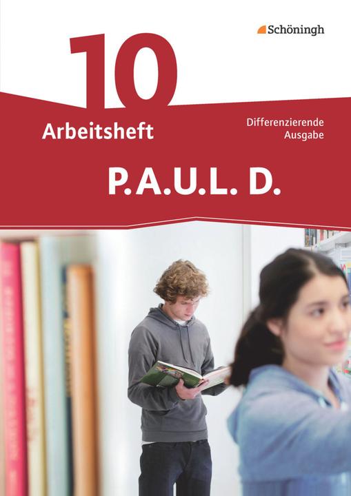 Produktbild P.A.U.L. D. 10. Differenzierende Ausgabe. Arbeitsheft (Deutsch, Frank Radke, 2015)