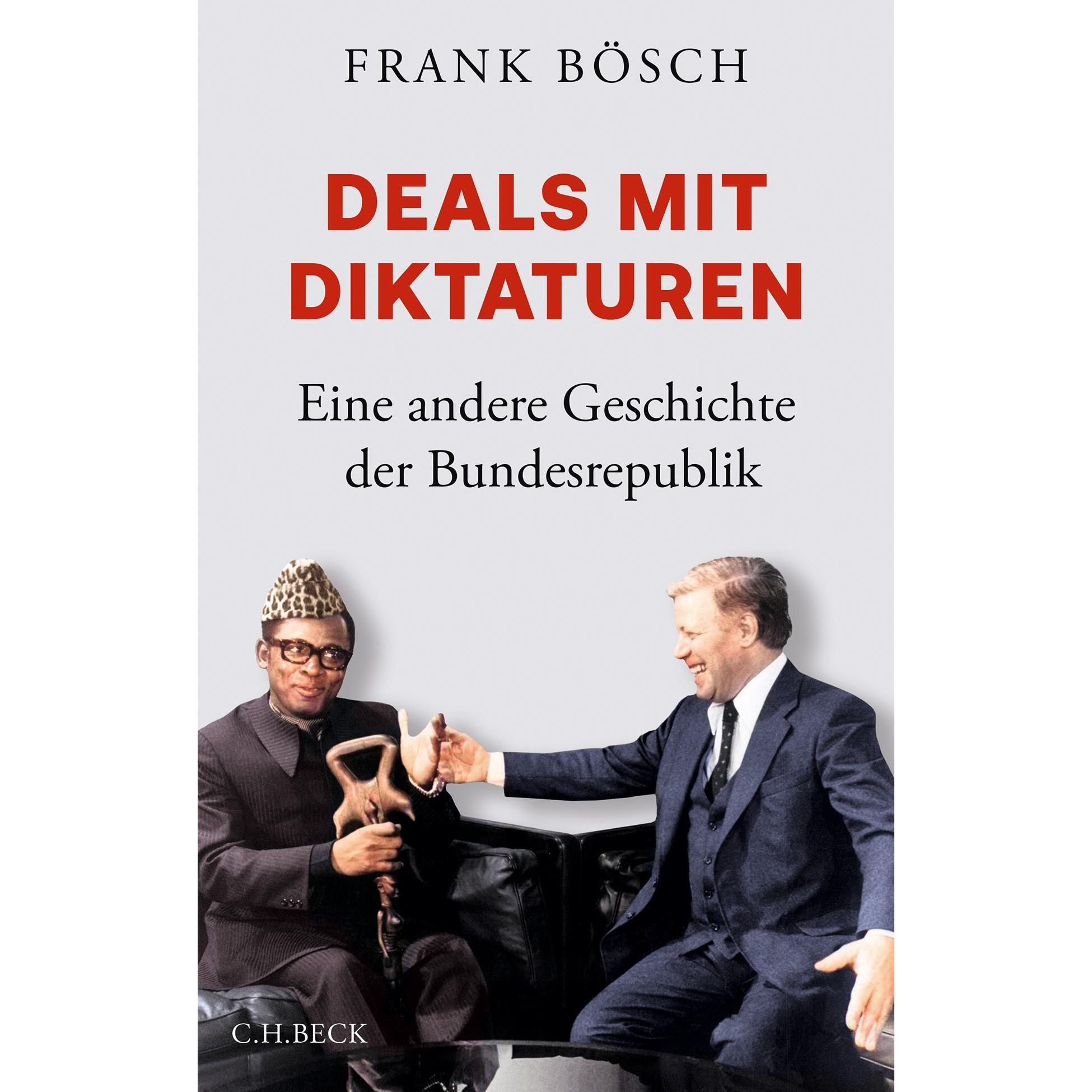 Deals mit Diktaturen, Fachbücher von Frank Bösch