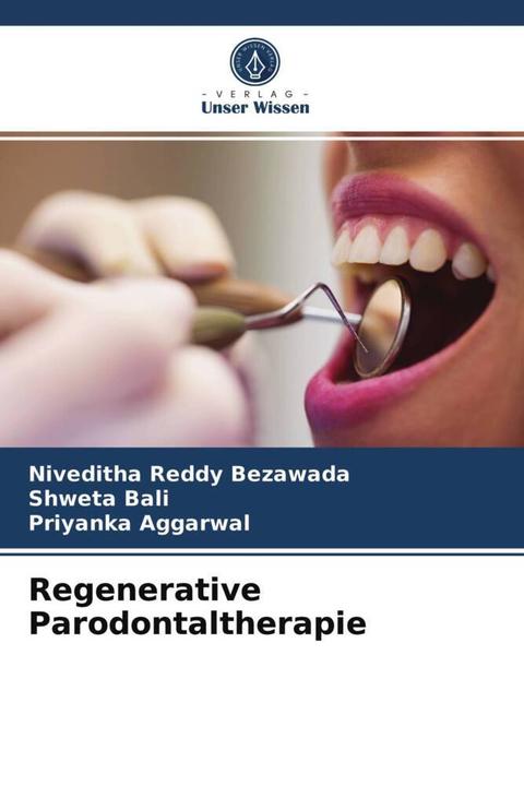 Produktbild Regenerative Parodontaltherapie (Deutsch, Shweta Bali, Priyanka Aggarwal, Niveditha Reddy Bezawada, 2021)