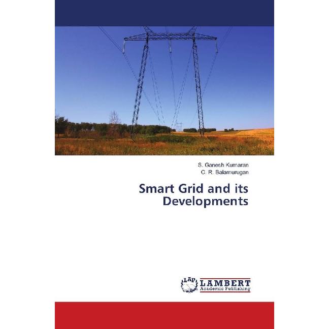 Smart Grid and its Developments, Fachbücher von C. R. Balamurugan, S. Ganesh Kumaran