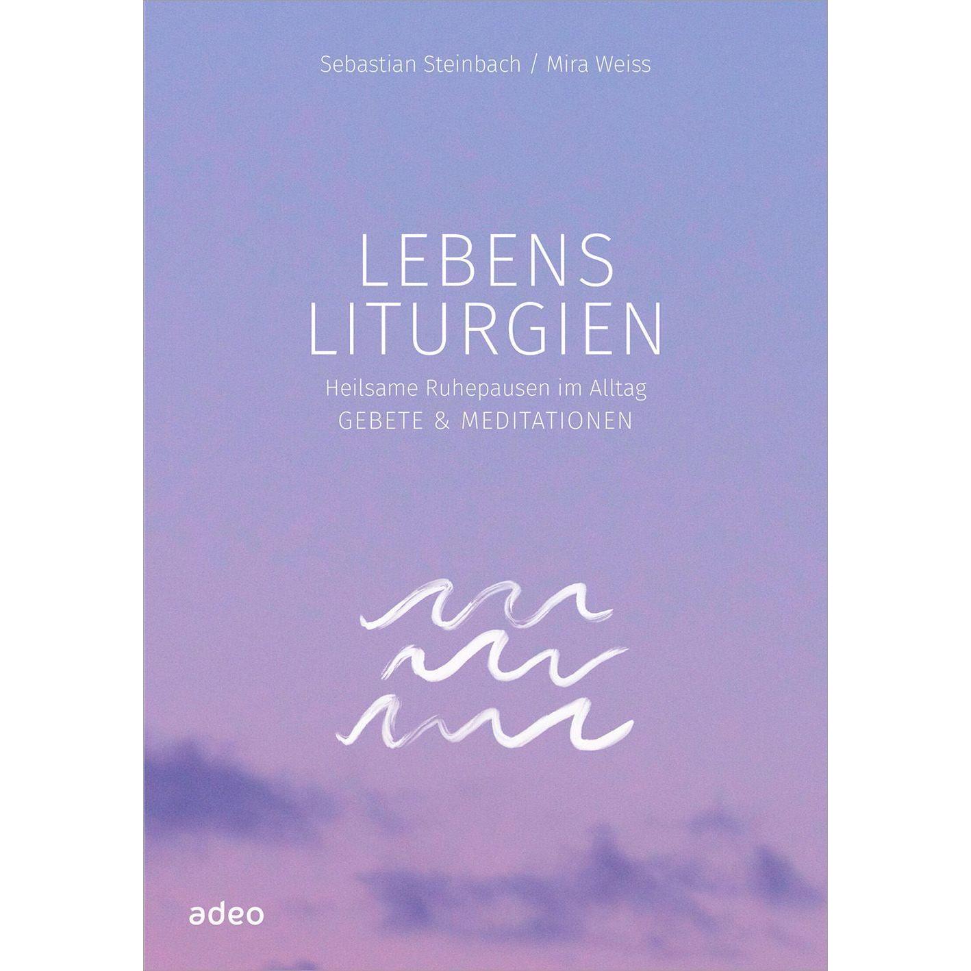 Lebensliturgien, Fachbücher von Sebastian Steinbach Mira Weiss