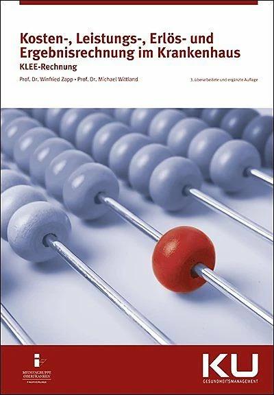 Actual product image Kosten-, Leistungs-, Erlös- und Ergebnisrechnung im Krankenhaus (German, Michael Wittland, Winfried Zapp, 2018)