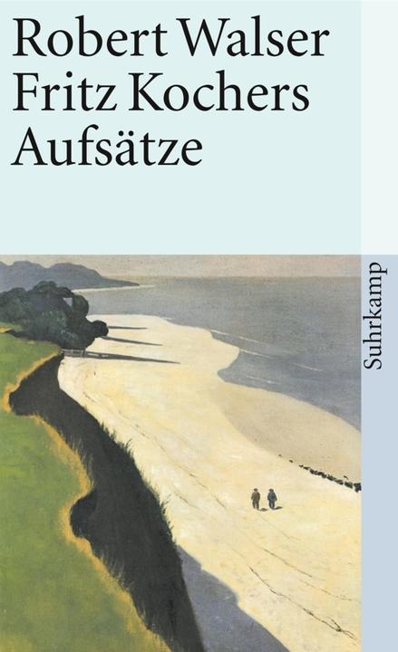 Produktbild Sämtliche Werke in Einzelausgaben 1. Fritz Kochers Aufsätze (Deutsch, Robert Walser, 2014)