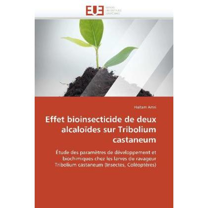 Effet bioinsecticide de deux alcaloïdes sur Tribolium castaneum, Fachbücher