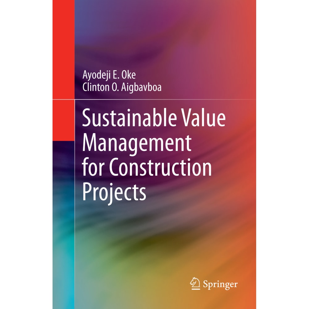 Sustainable Value Management for Construction Projects, Fachbücher von Ayodeji E. Oke, Clinton O. Aigbavboa